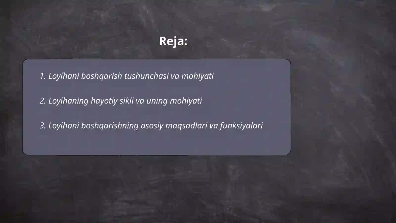 Loyihani boshqarishning mohiyati 2