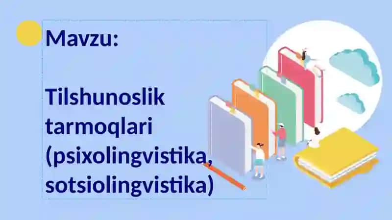 Tilshunosliktarmoqlari(psixolingvistika,sotsiolingvistika) 2