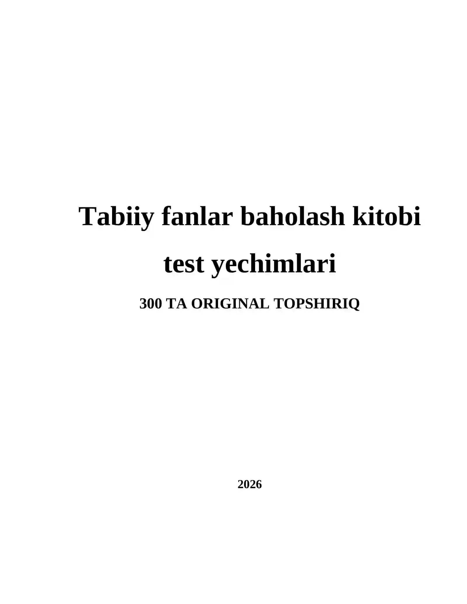 Tabiiy fanlar baholash kitobi test yechimlari 2