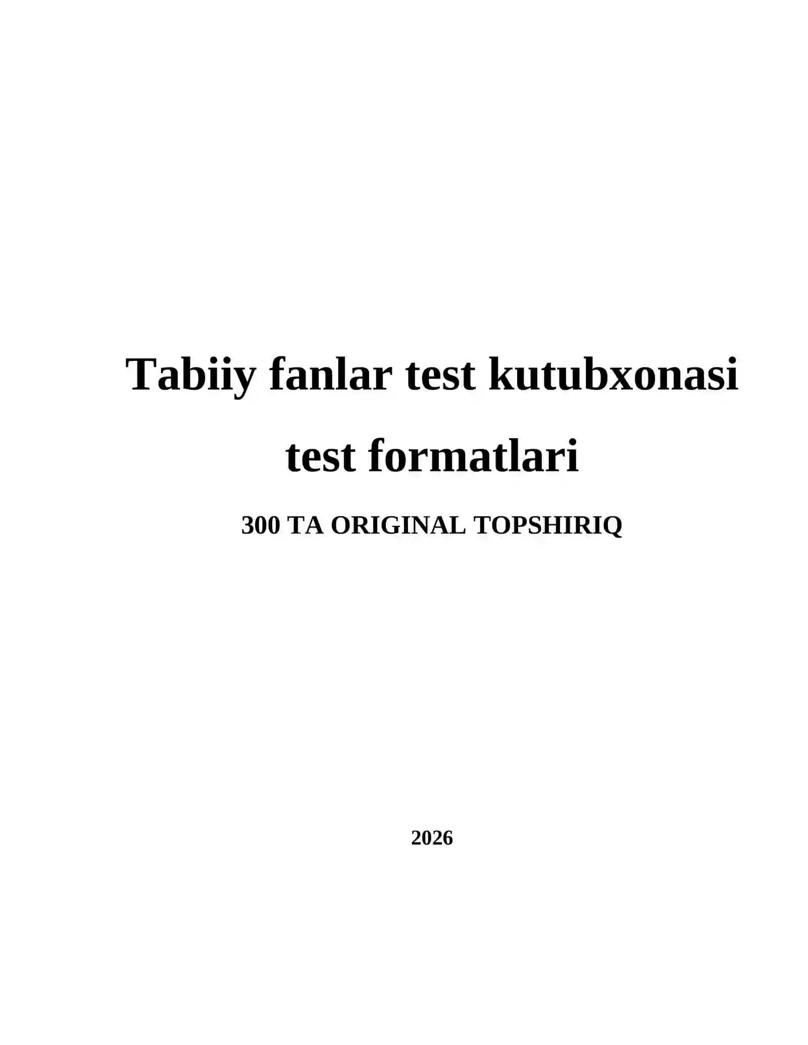 Tabiiy fanlar test kutubxonasi test formatlari 2