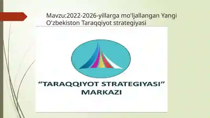 2022-2026-yillarga mo'ljallangan Yangi O'zbekiston Taraqqiyot strategiyasi 2