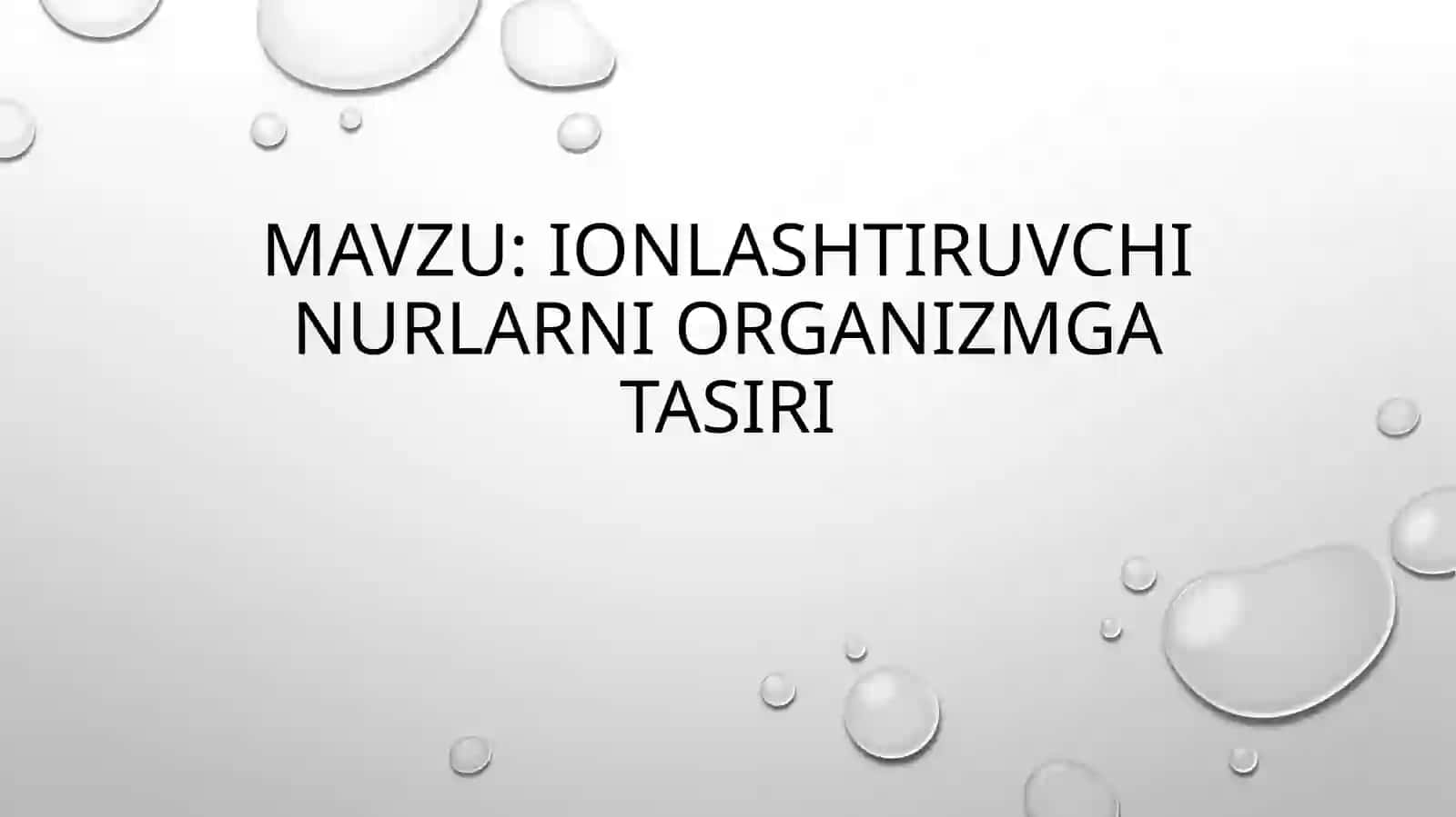 IONLASHTIRUVCHI NURLARNI ORGANIZMGA TASIRI 2