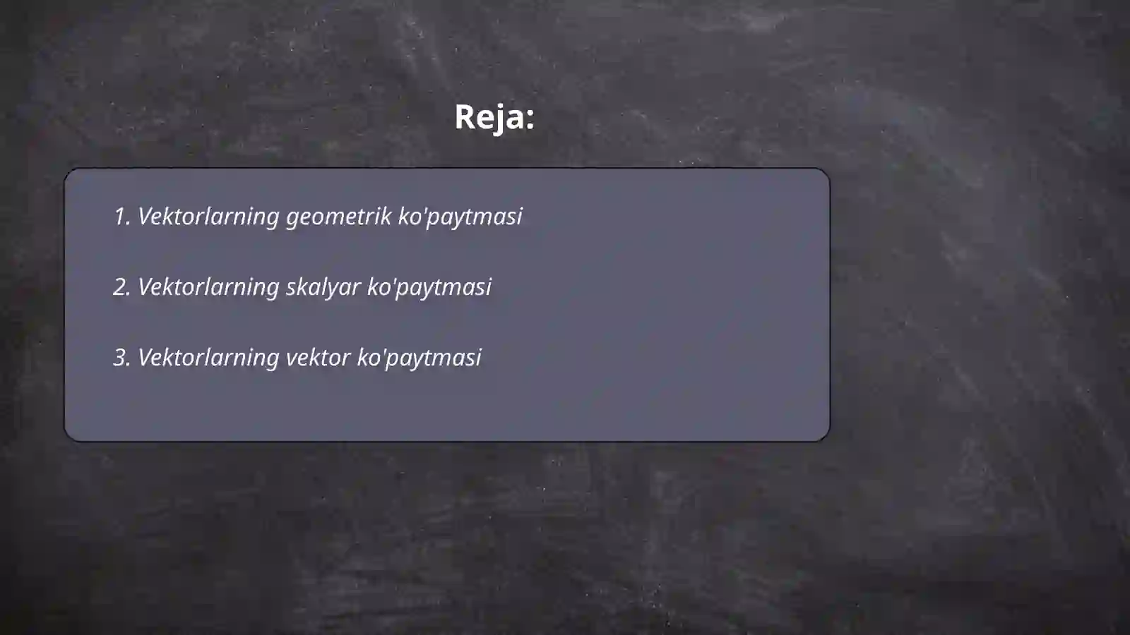 Vektorlarning vektor va aralash koʻpaytmasi 2