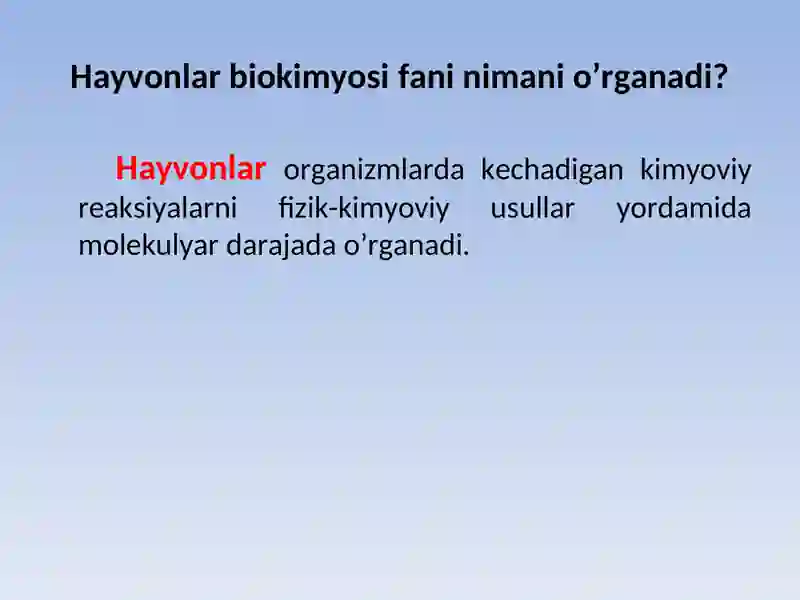Hayvonlar biokimyosi fanining maqsadi, tarixi va uning rivojlanishi 2