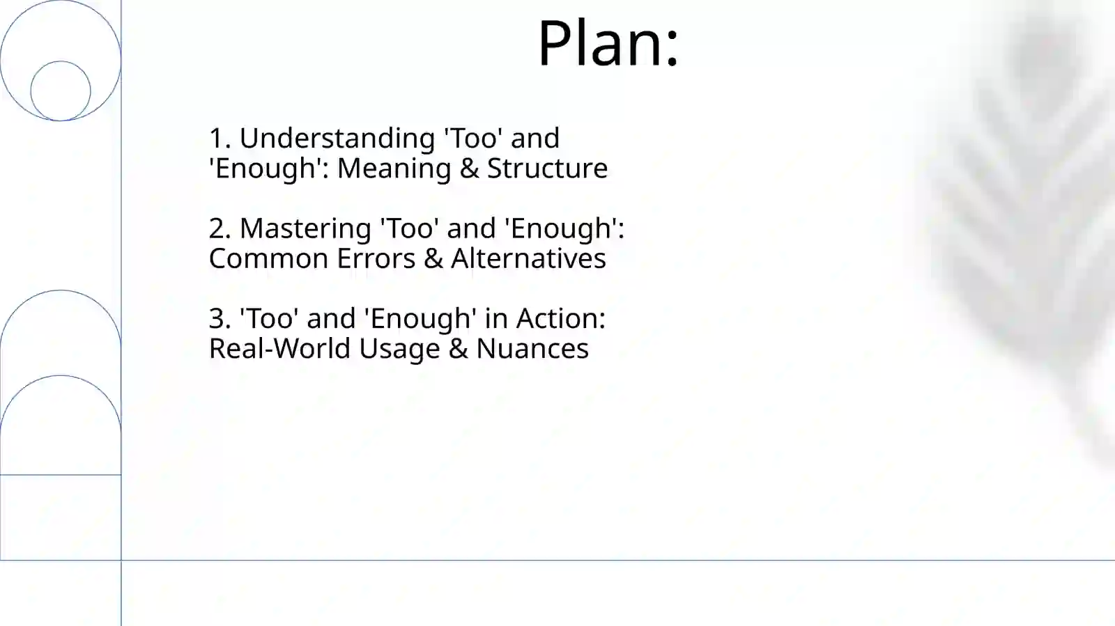 Presentation on 'Too' and 'Enough' 2