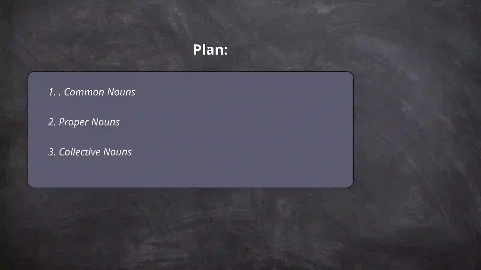 Plan: Common Nouns 2