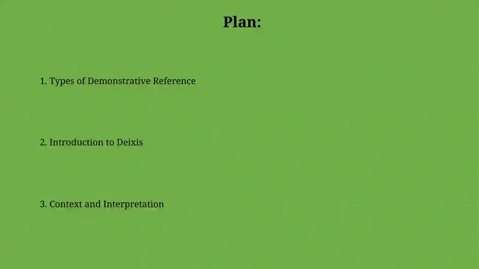 Demostrative Reference, diectics 2