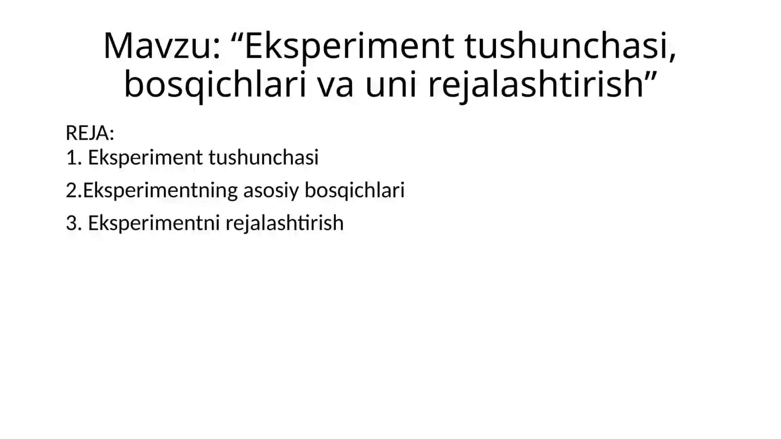 Eksperiment tushunchasi, bosqichlari va uni rejalashtirish 2