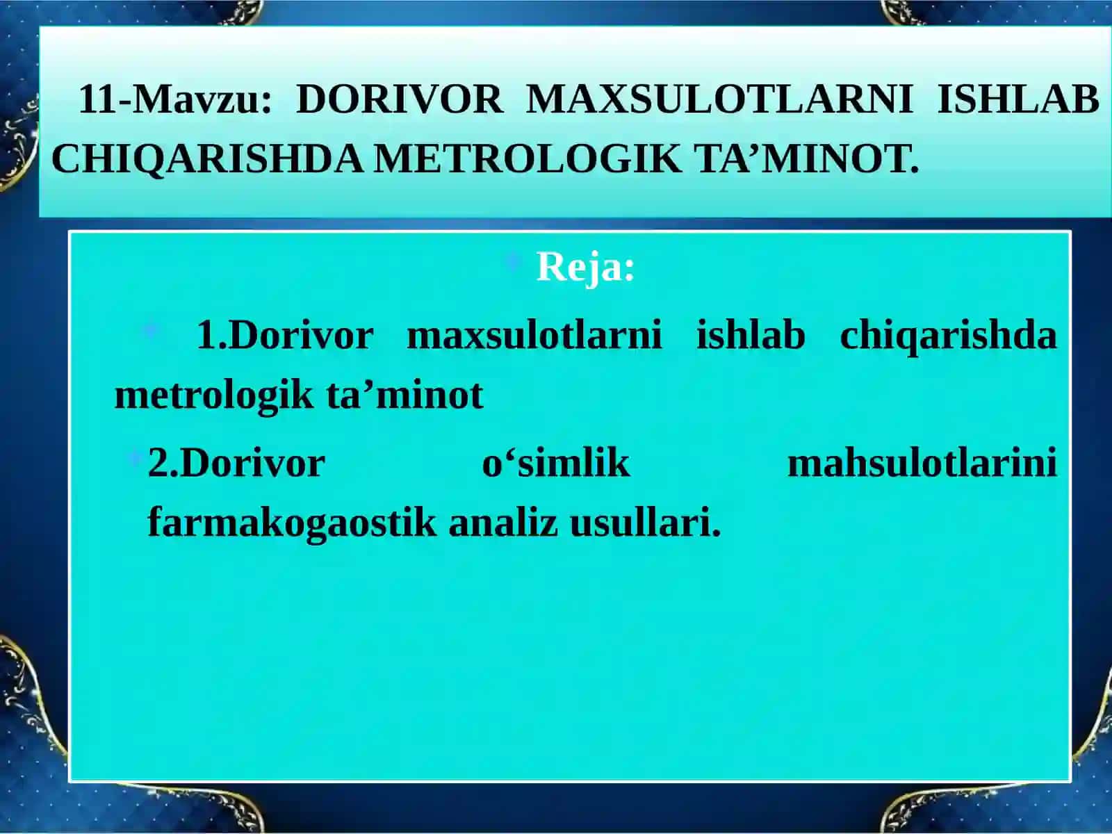 DORIVOR O‘SIMLIK MAHSULOTLARNI ISHLAB CHIQARISHDA METROLOGIK TA’MINOT 2