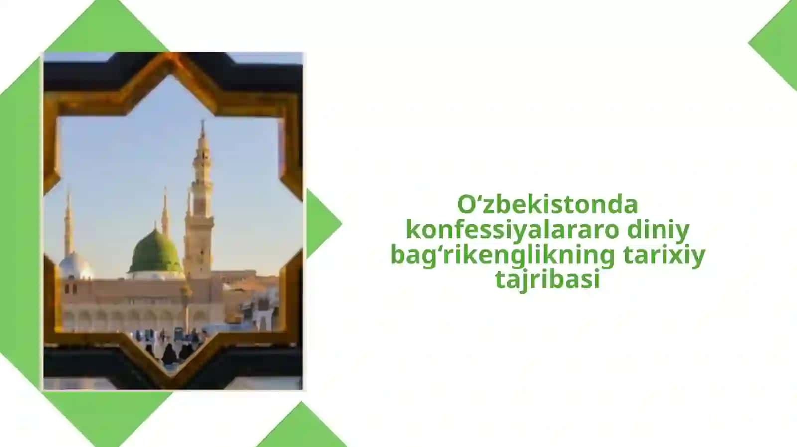 O‘zbekistonda konfessiyalararo diniy bag‘rikenglikning tarixiy tajribasi 2