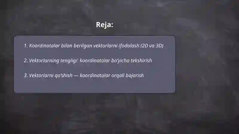 Koordinatalar bilan berilgan vektorlar ustida amallar 2