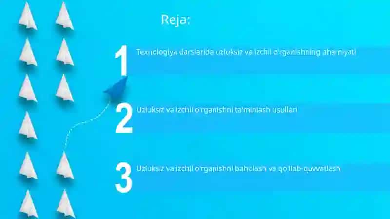 Texnologiya darslarida uzluksiz va izchil o'rganish 2