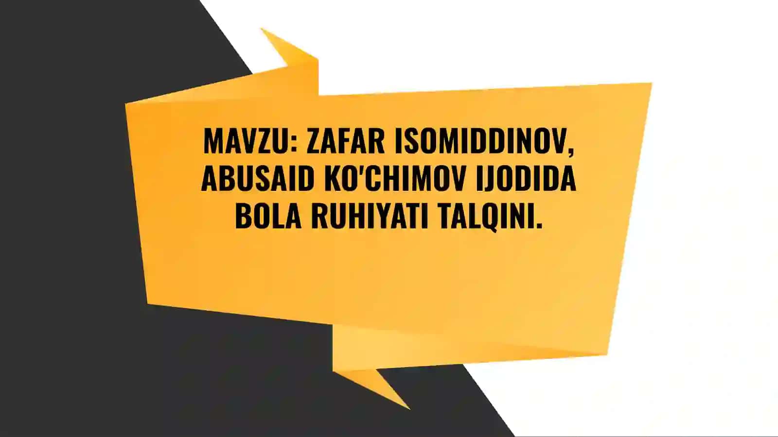 Zafar Isomiddinov, Abusaid Ko'chimov ijodida bola ruhiyati talqini 2