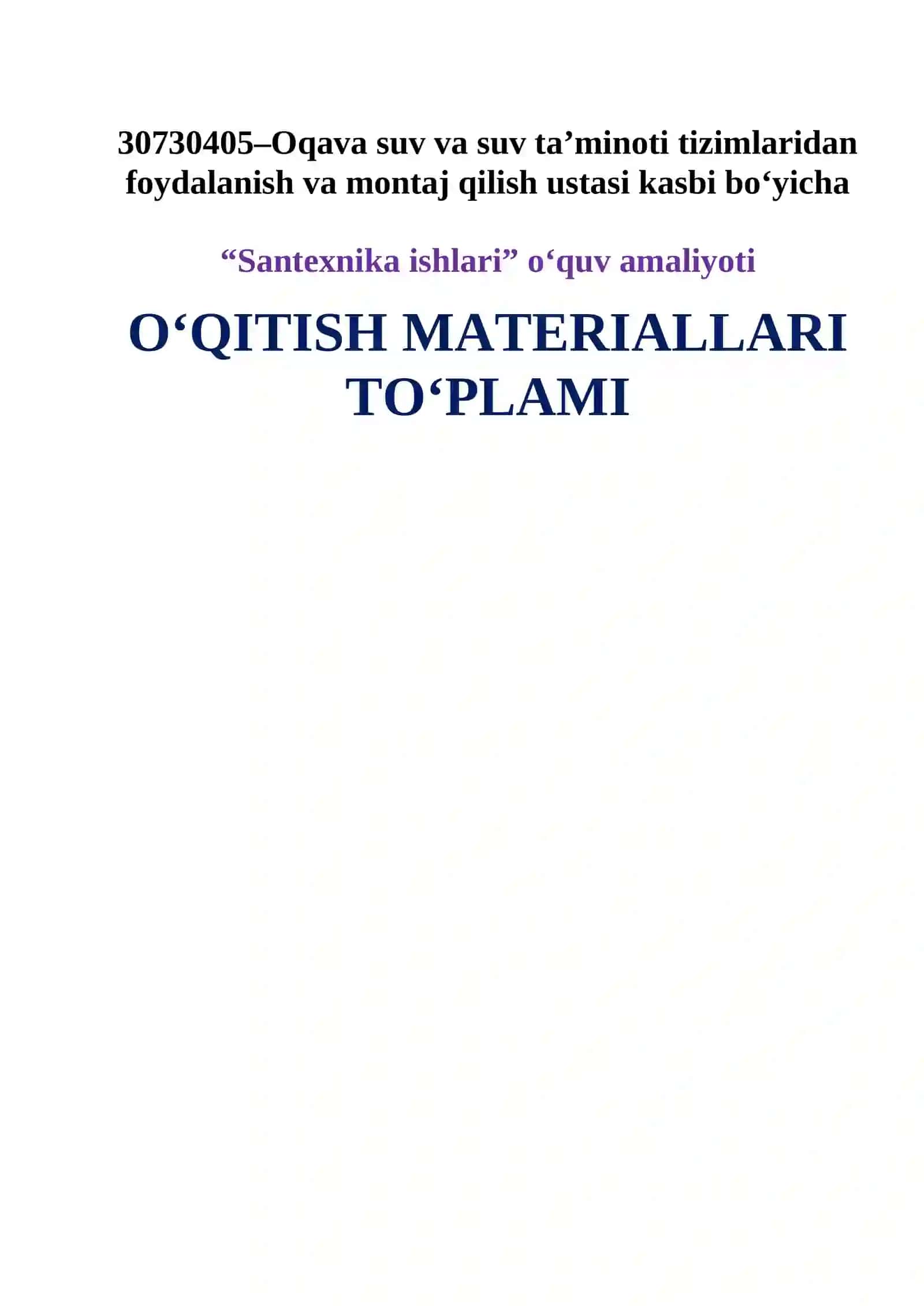 “Santexnika ishlari” o‘quv amaliyoti O‘QITISH MATERIALLARI TO‘PLAMI 2