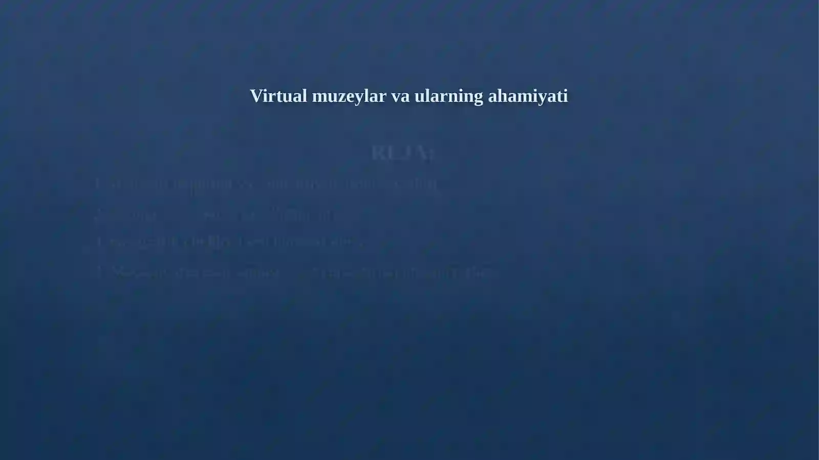 Virtual muzeylar va ularning ahamiyati 2