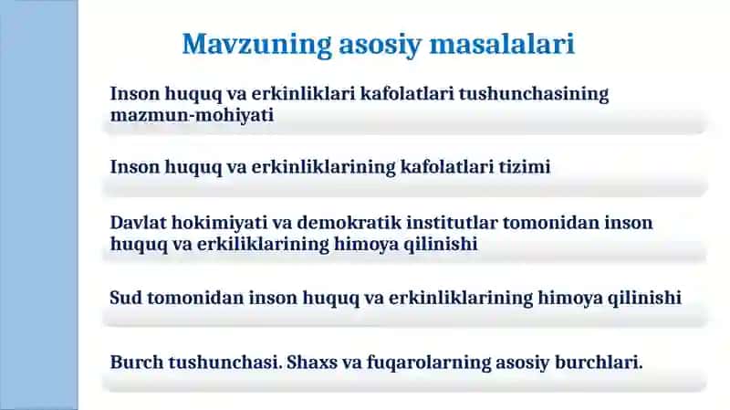 INSON HAMDA FUQARONING HUQUQ VA ERKINLIKLARI KAFOLATLARI.  FUQAROLARNING KONSTITUTSIYAVIY BURCHLARI. 2