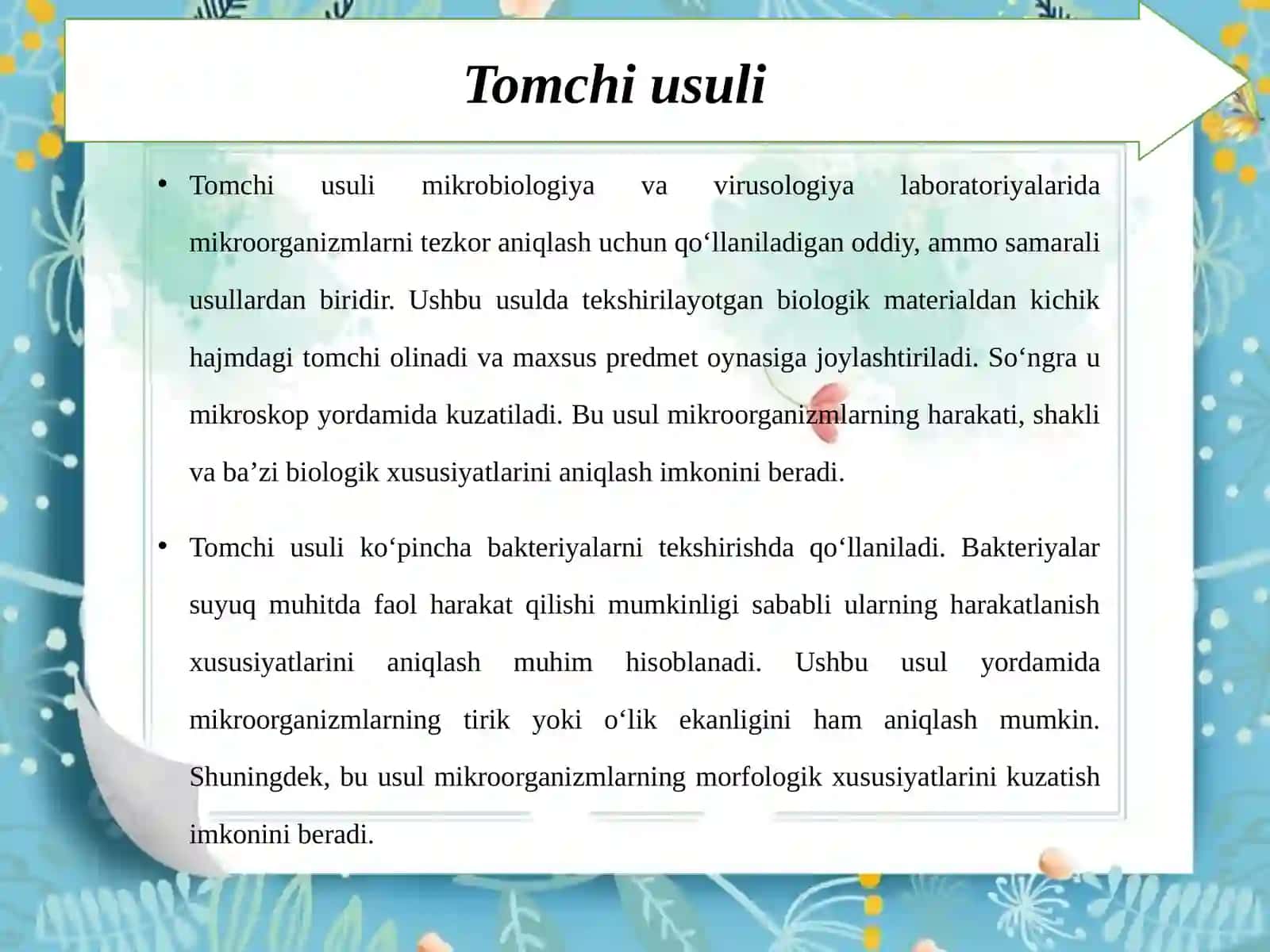 Tomchi usuli, virus-bakteriya, immuno elektron mikroskop, immunoferment, radioimmun analizi, ikkiyoqlama immunodiffuziya usullari va hakazo. 2