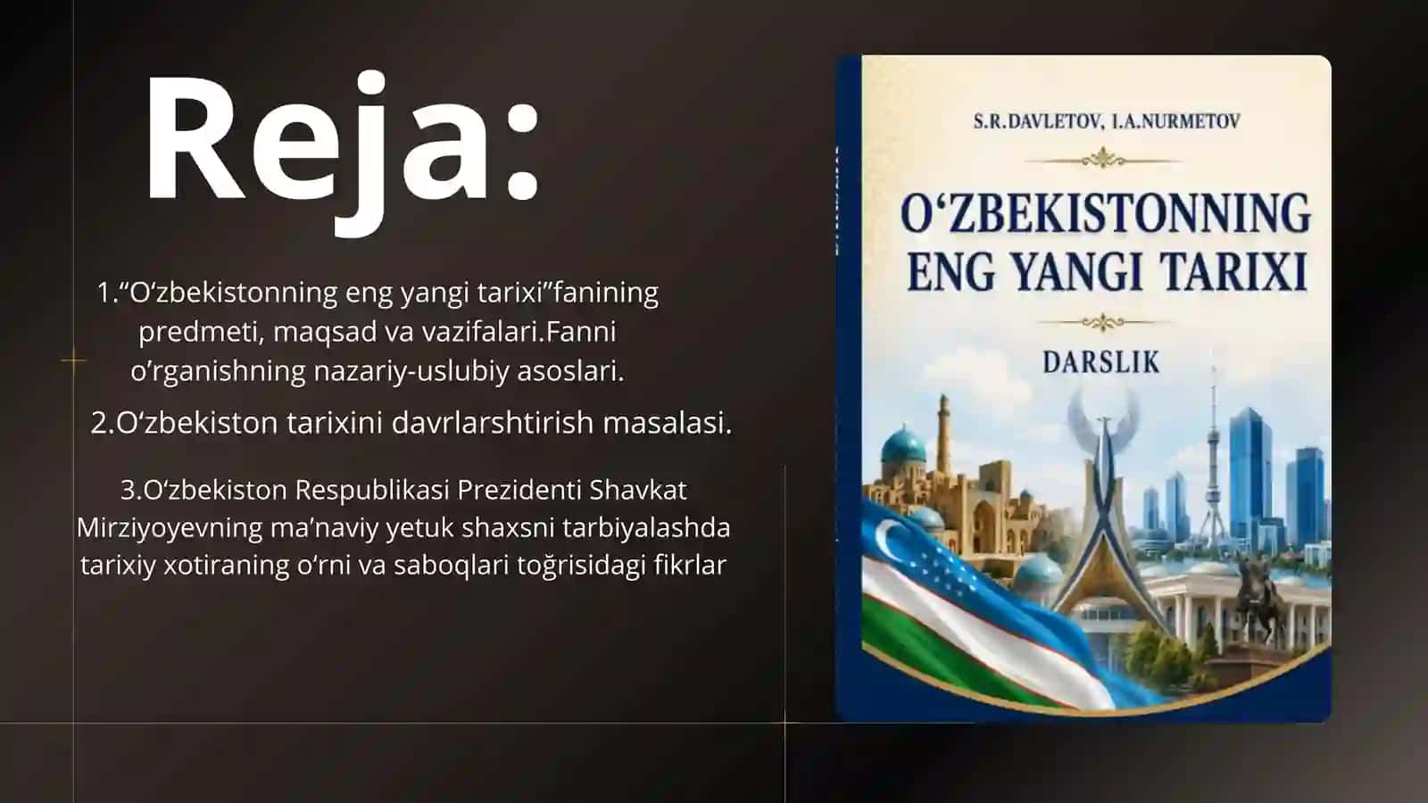 Oʻzbekistonning eng yangi tarixi predmeti, maqsad va vazifa 2