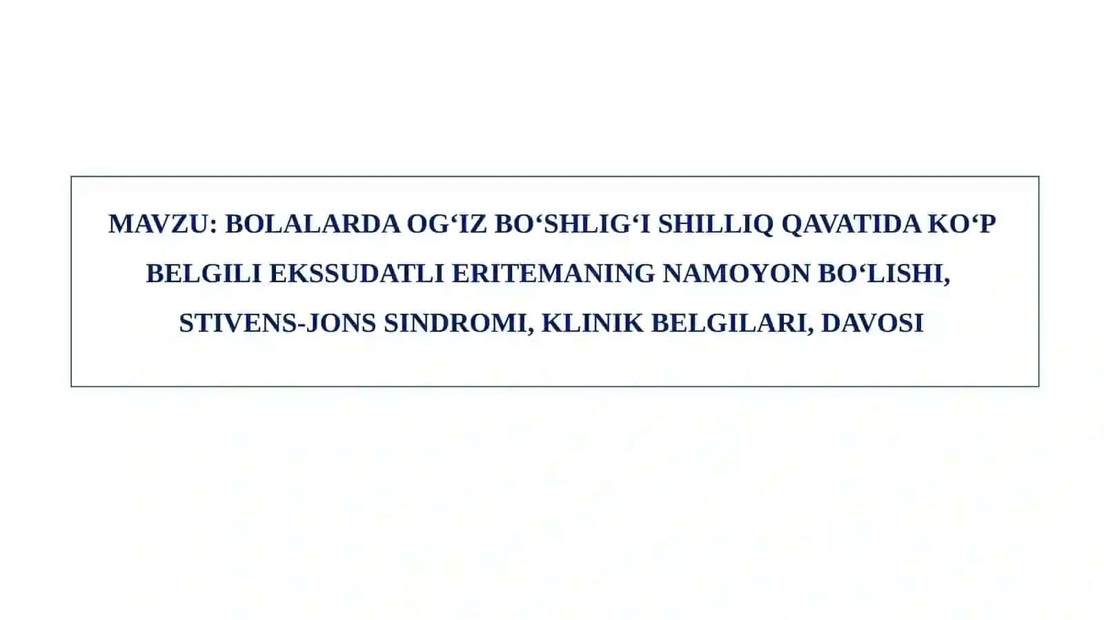 Bolalarda Og‘iz Bo‘shlig‘i Shilliq Qavatida Ko‘p Belgili Ekssudatli Eritemani 2