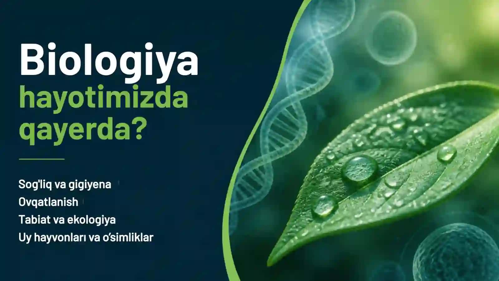 Biologiyaning xayotimizdagi ahamiyati 2