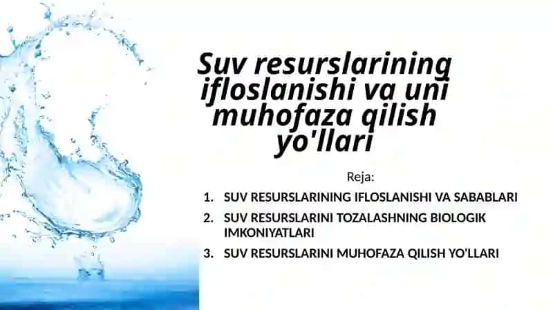 Suv resurslarining ifloslanishi va uni muhofaza qilish yo'llari 2