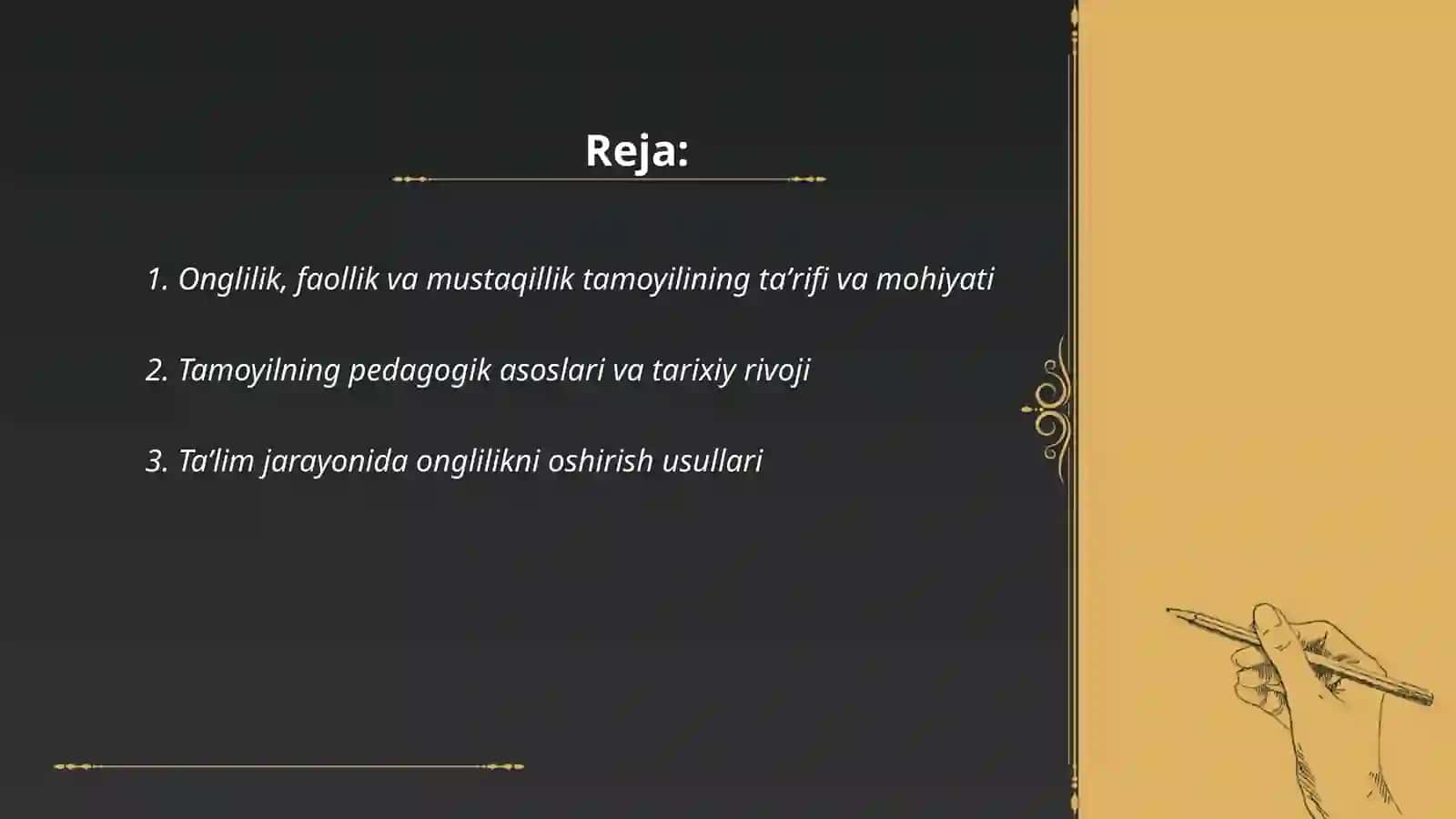 Onglilik, faollik va mustaqillik tamoyili 2
