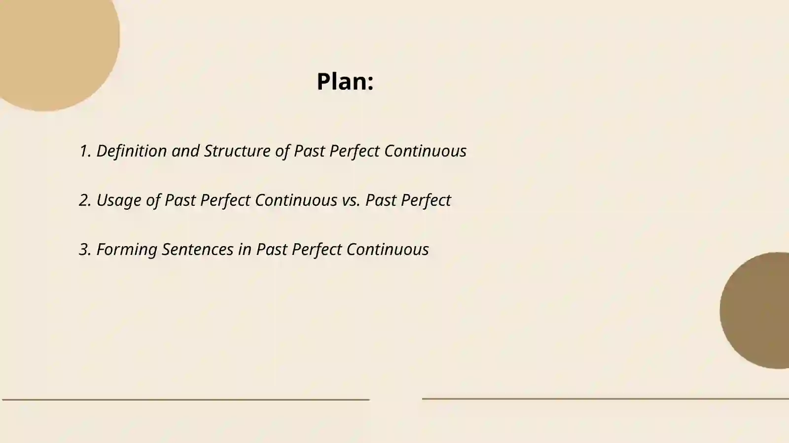 Past perfect continuous 2