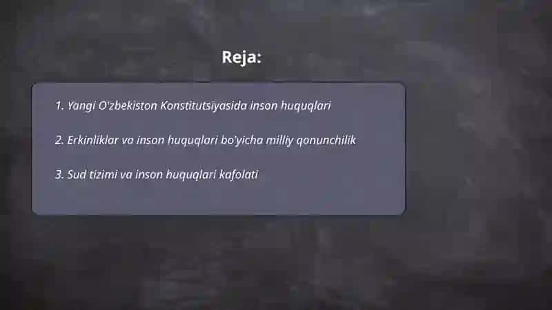 Yangi O'zbekistonda inson haq- huquqlari va erkinliklari kafolatining yaratilishi 2
