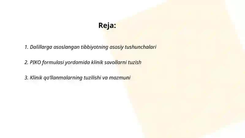 Dalillarga asoslangan tibbiyot klinik amaliyotda. PIKO - klinik savollarni tuzish. Klinik qo‘llanmalar, protokollar v standartlarni qo‘llash. Internetdan mustaqil ma’lumot izlash 2