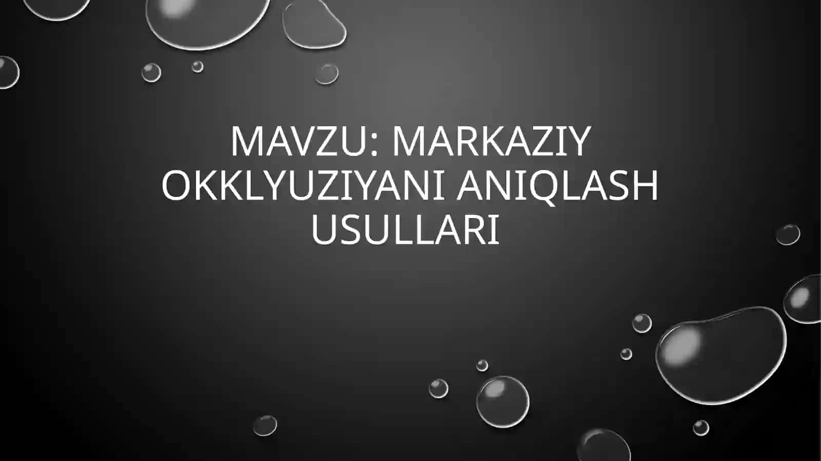 markaziy okklyuziyani aniqlash usullari 2