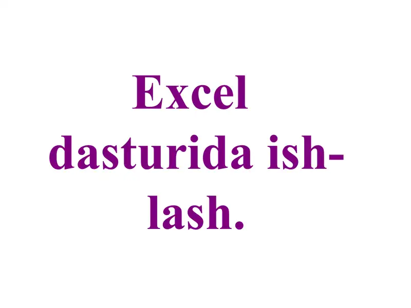Excel dasturida ishlash 2
