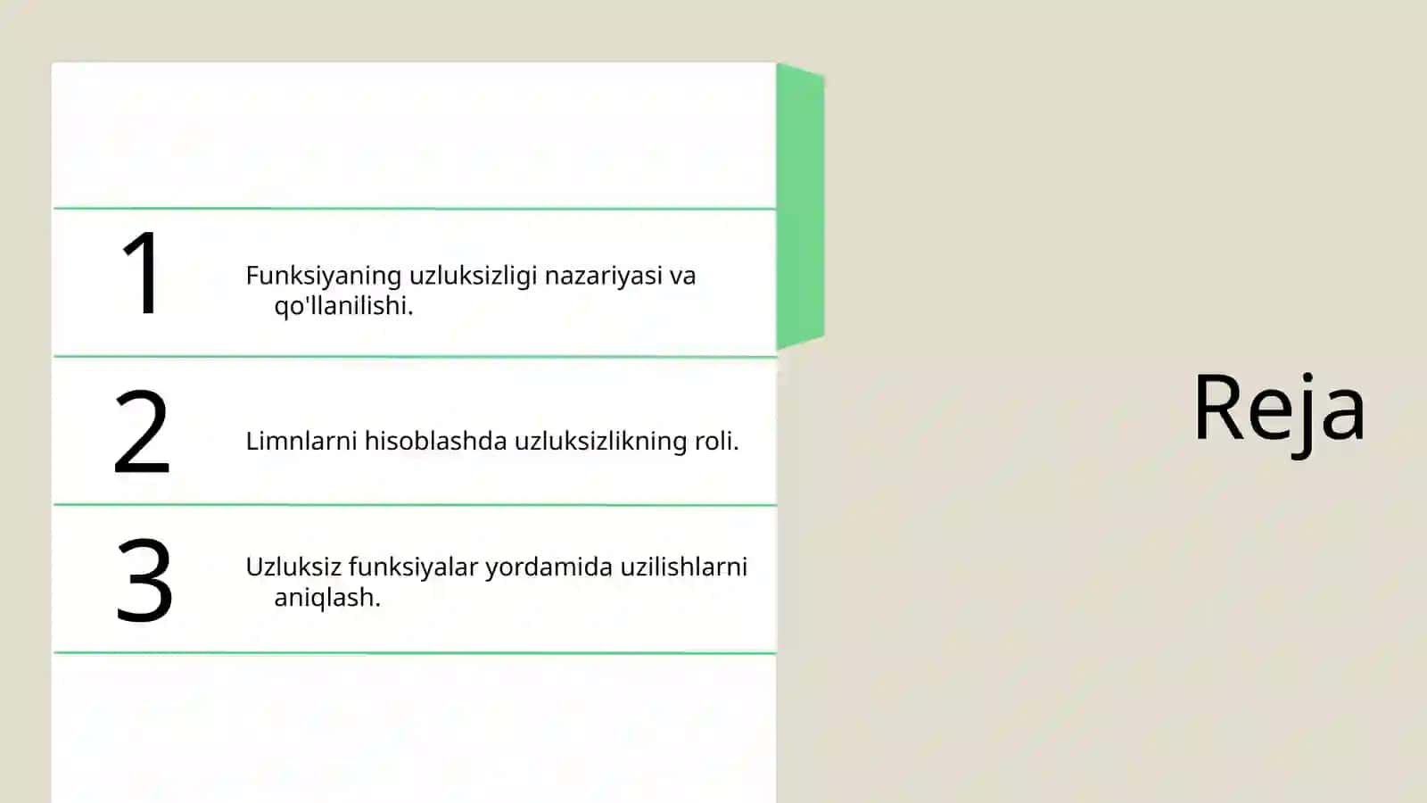 Funksiyaning uzluksizligidan foydalanib baʼzi bir limntlarni hisoblash.Uzilishlarni hisoblash. 2