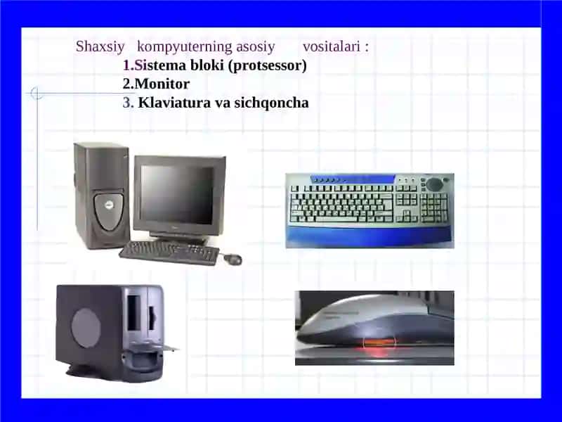 Shaxsiy kompyuterlarning tarkibi, qo‘shimcha qurilmalari va ularning vazifalari 2