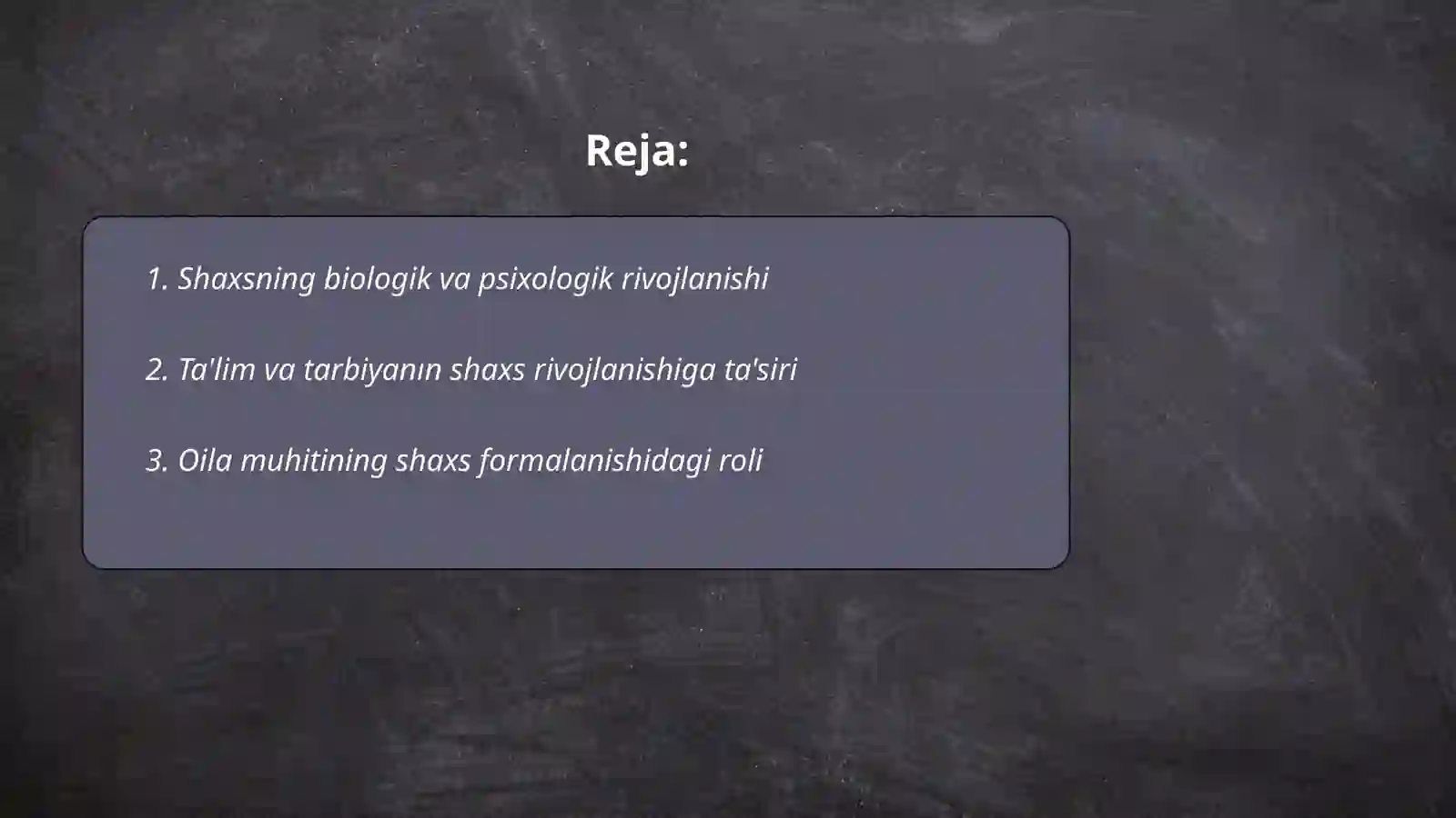 Shaxsning rivojlanishi,tarbiyasi,ijtimoiylashuvi 2