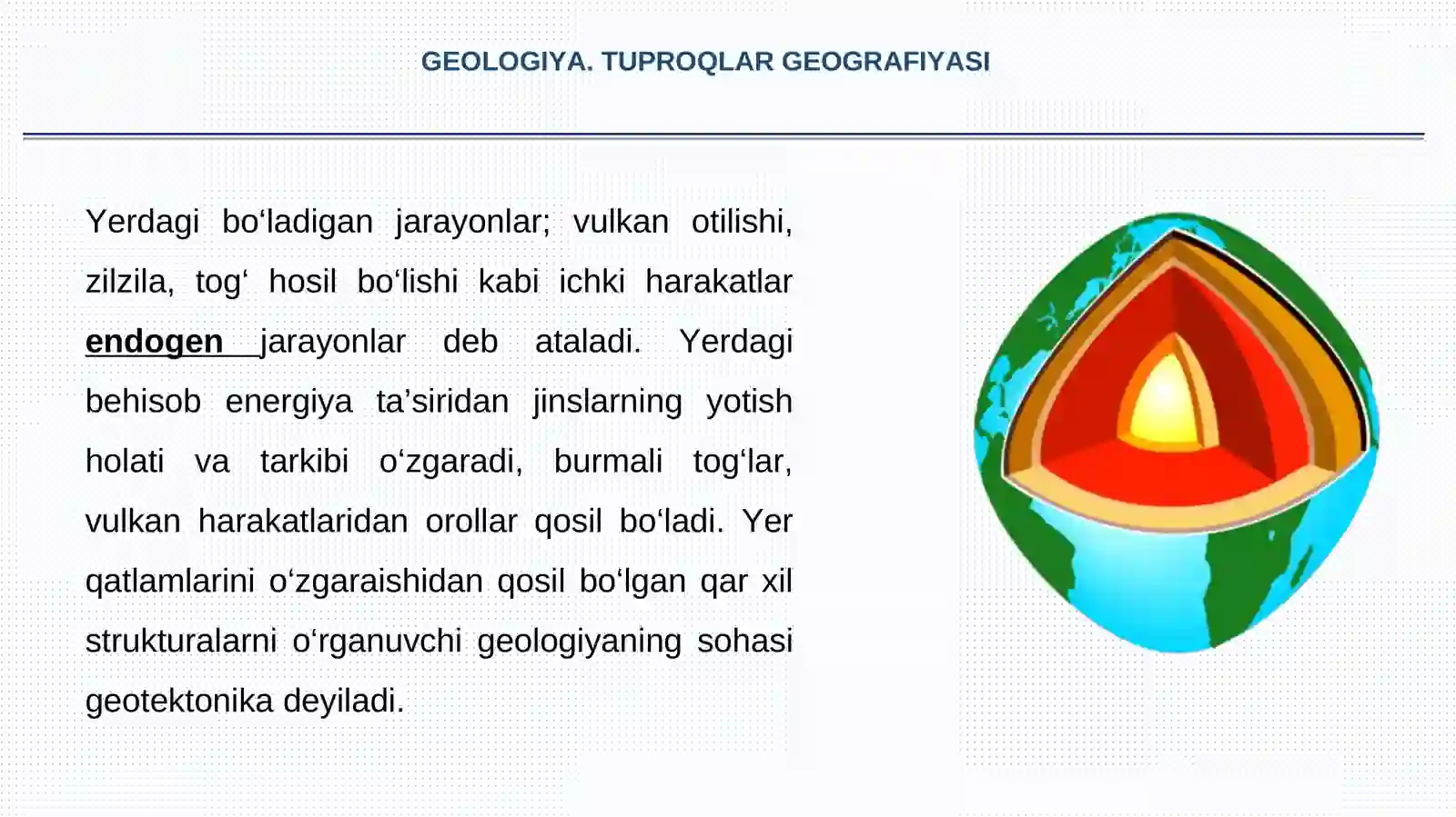 ENDOGEN GEOLOGIK JARAYONLAR. MAGMATIZM 2