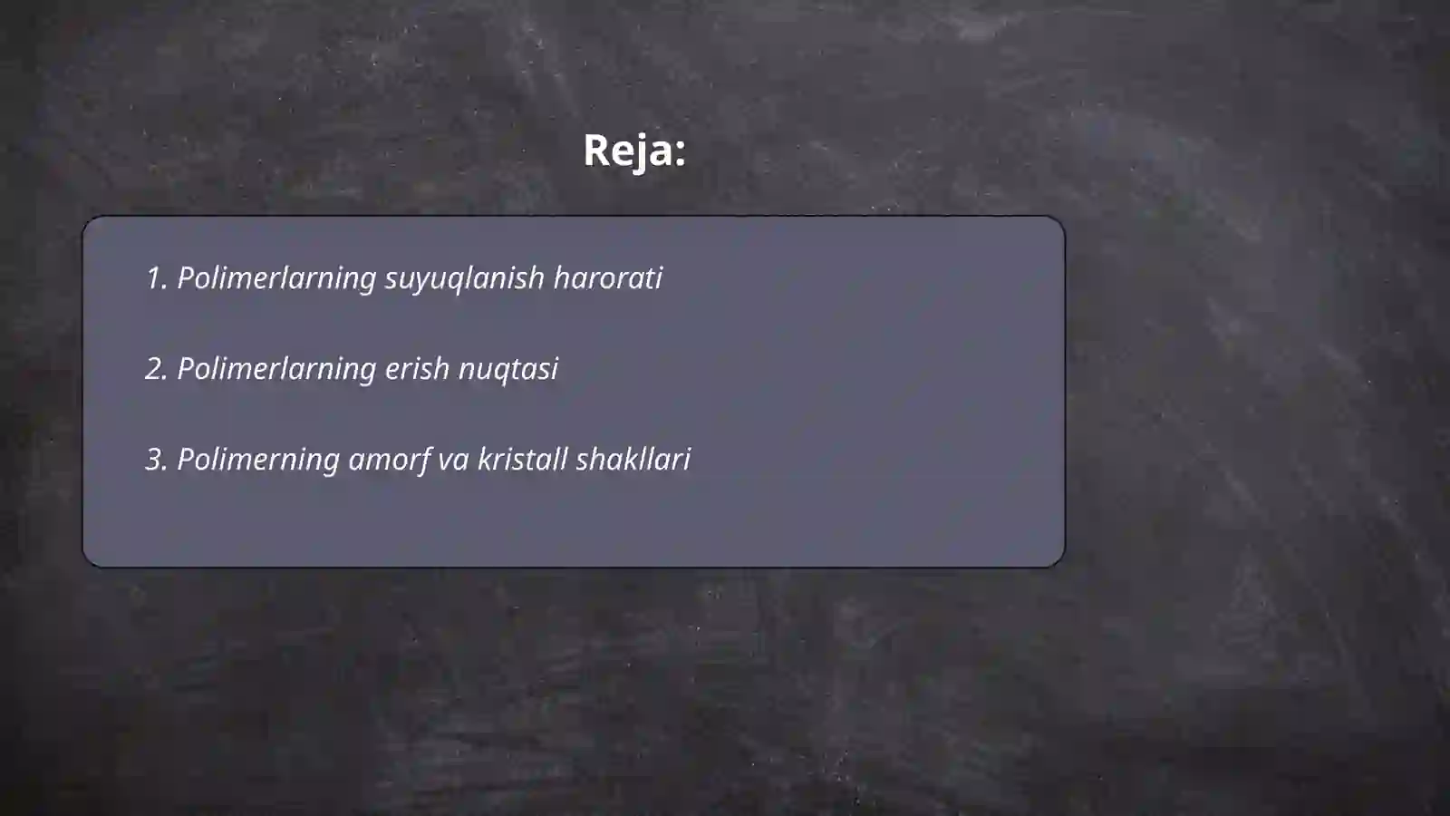 Polimerlarning suyuqlanishi va erish qonuniyatlari 2