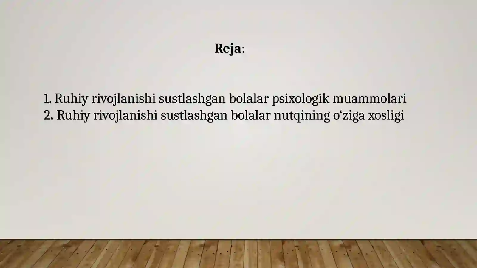 Ruhiy rivojlanishi sustlashgan bolalar psixologik muammosi va xususiyatlari 2