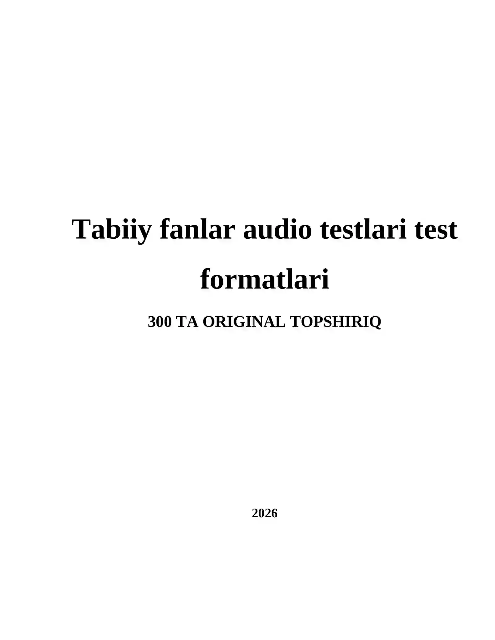 Tabiiy fanlar audio testlari test formatlari 2