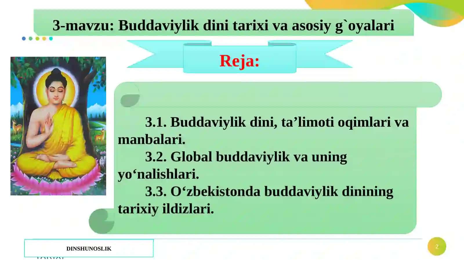 3-mavzu:Buddaviylik dini tarixi va asosiy g`oyalari 2