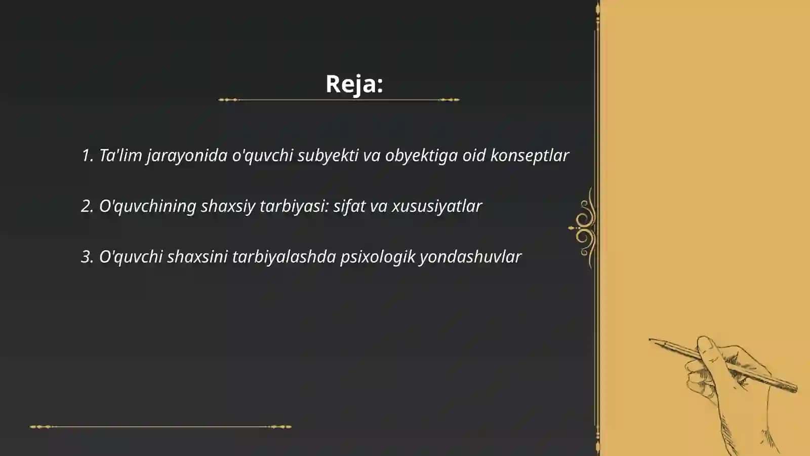O'quvchi shaxsi tarbiyaning obyekti va subyekti sifatida. Ta'lim jarayonining qonuniyatlari va tamoyillari 2