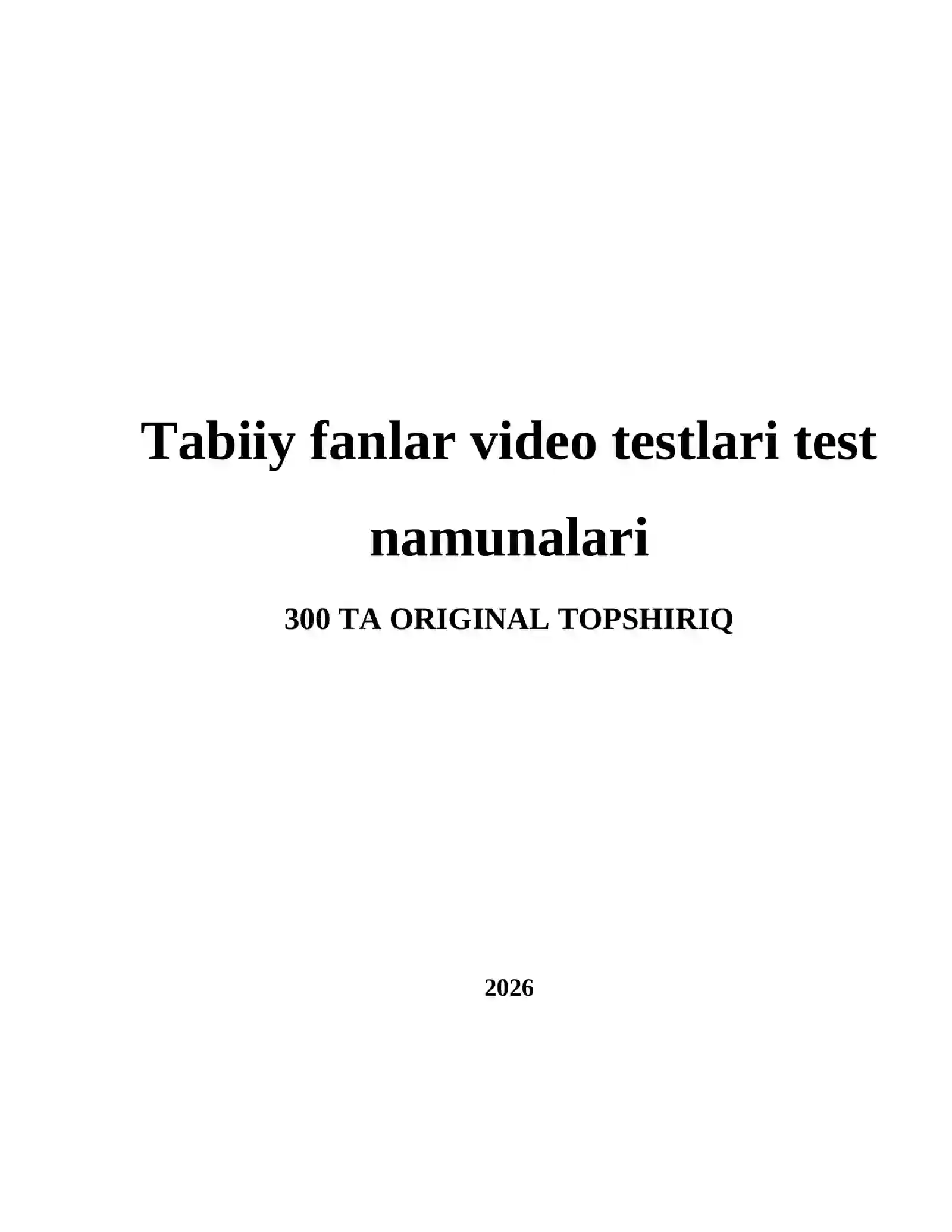 Tabiiy fanlar video testlari test namunalari 2