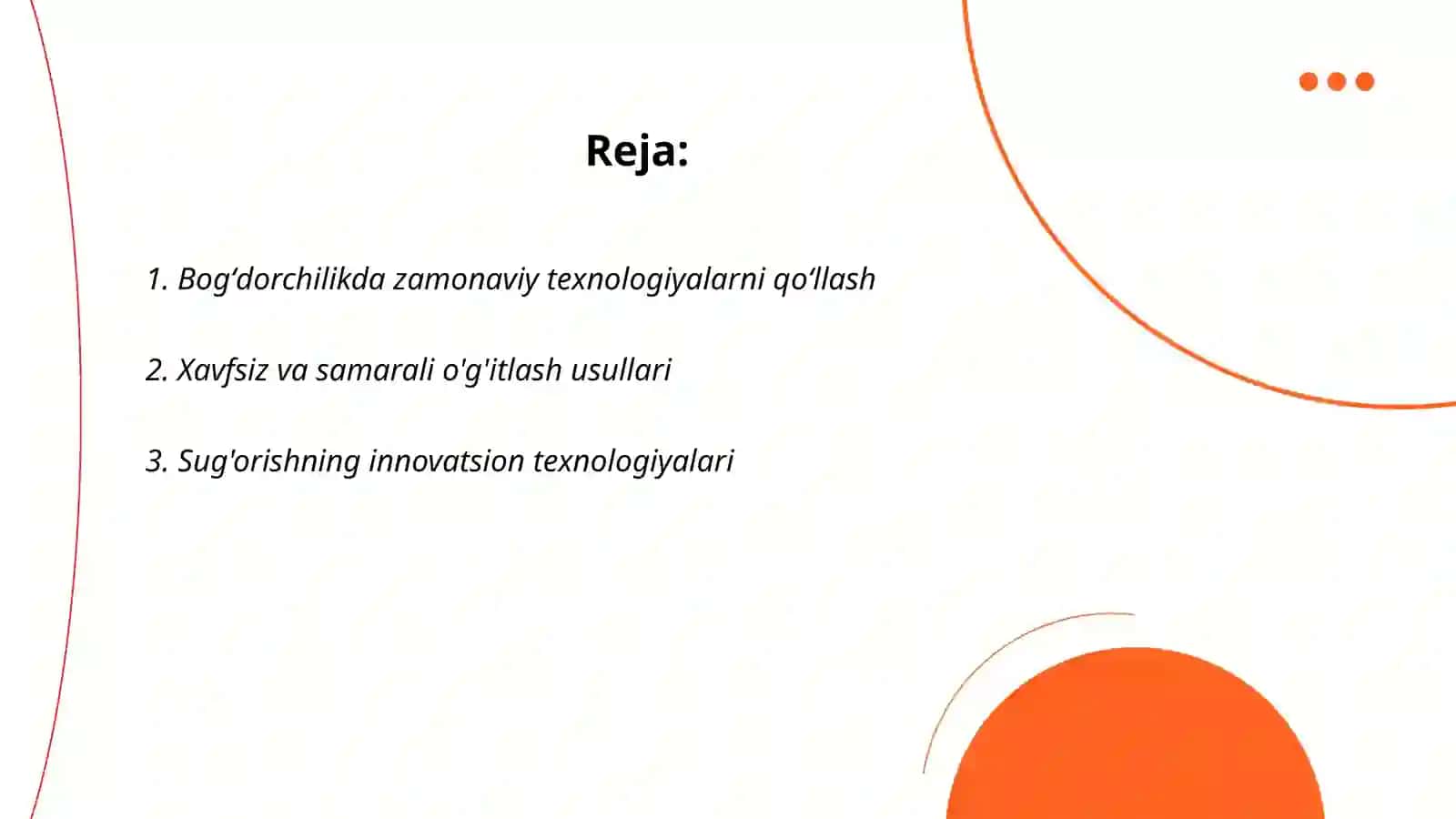 Bogʻdorchilikdagi agrotexnologiyalarni oʻrganish. Zamonaviy bogʻdorchilikni joriy etish 2