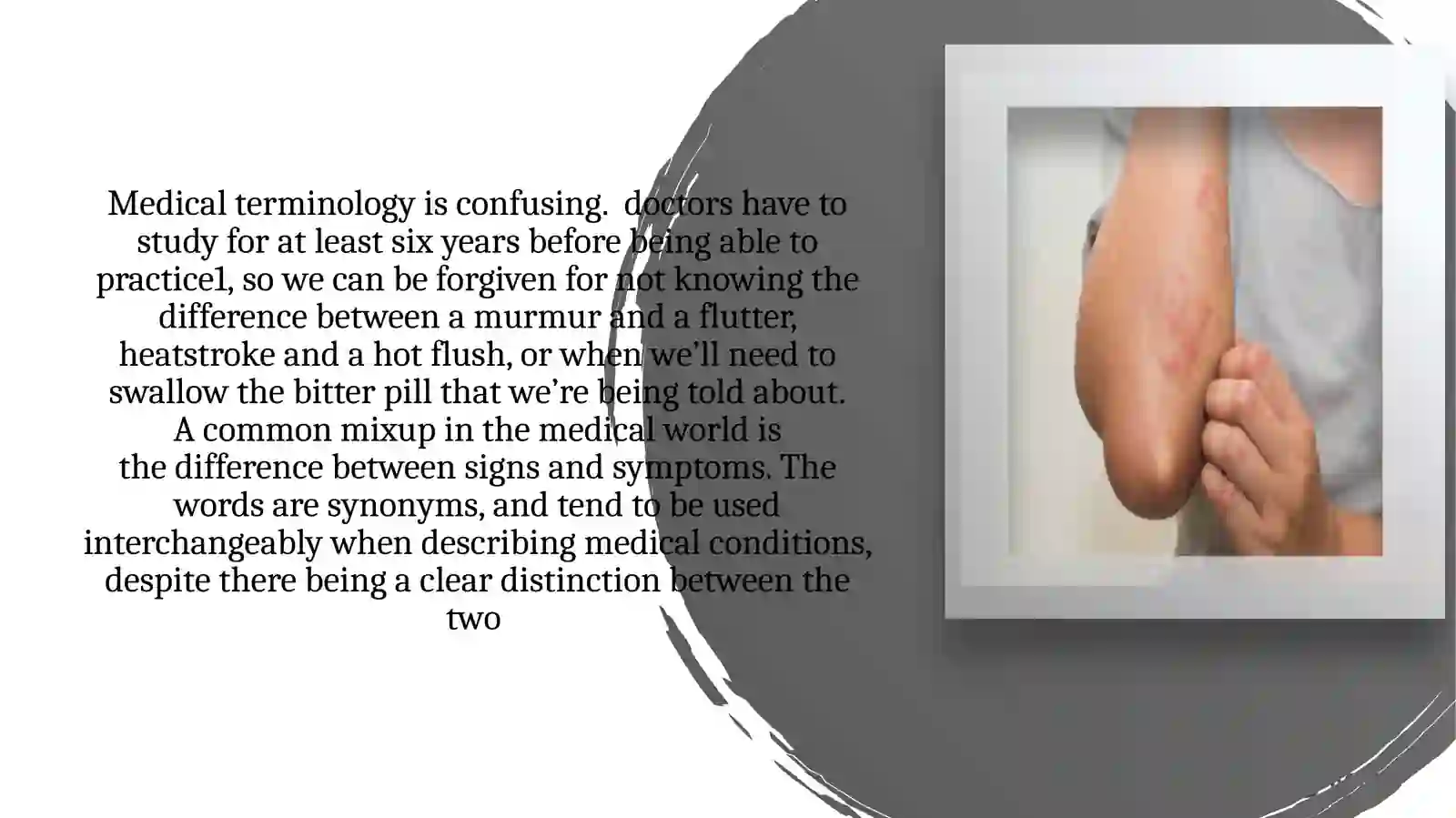 describing the difference between sign and symptom. Provide different examples in different situations 2