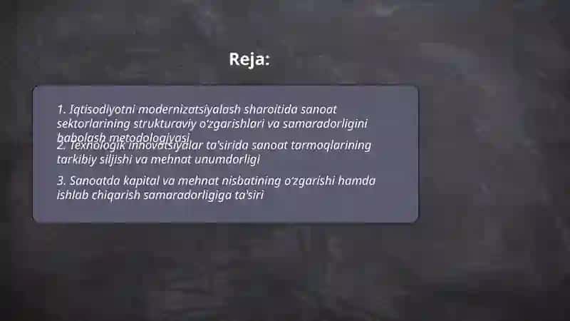 Iqtisodiyotni modernizatsiyalash sharoitida sanoat sohasidagi tarkibiy siljishlar va ularning samaradorligi 2