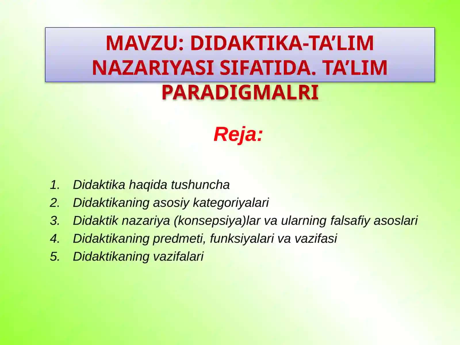DIDAKTIKA-TA’LIM NAZARIYASI SIFATIDA. TA’LIM PARADIGMALARI 2