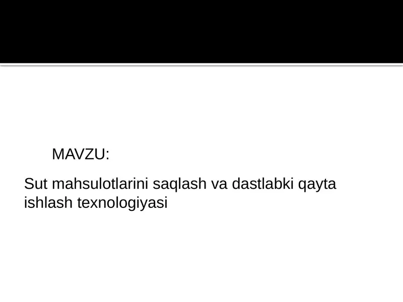 Sut mahsulotlarini saqlash va dastlabki qayta ishlash texnologiyasi 2