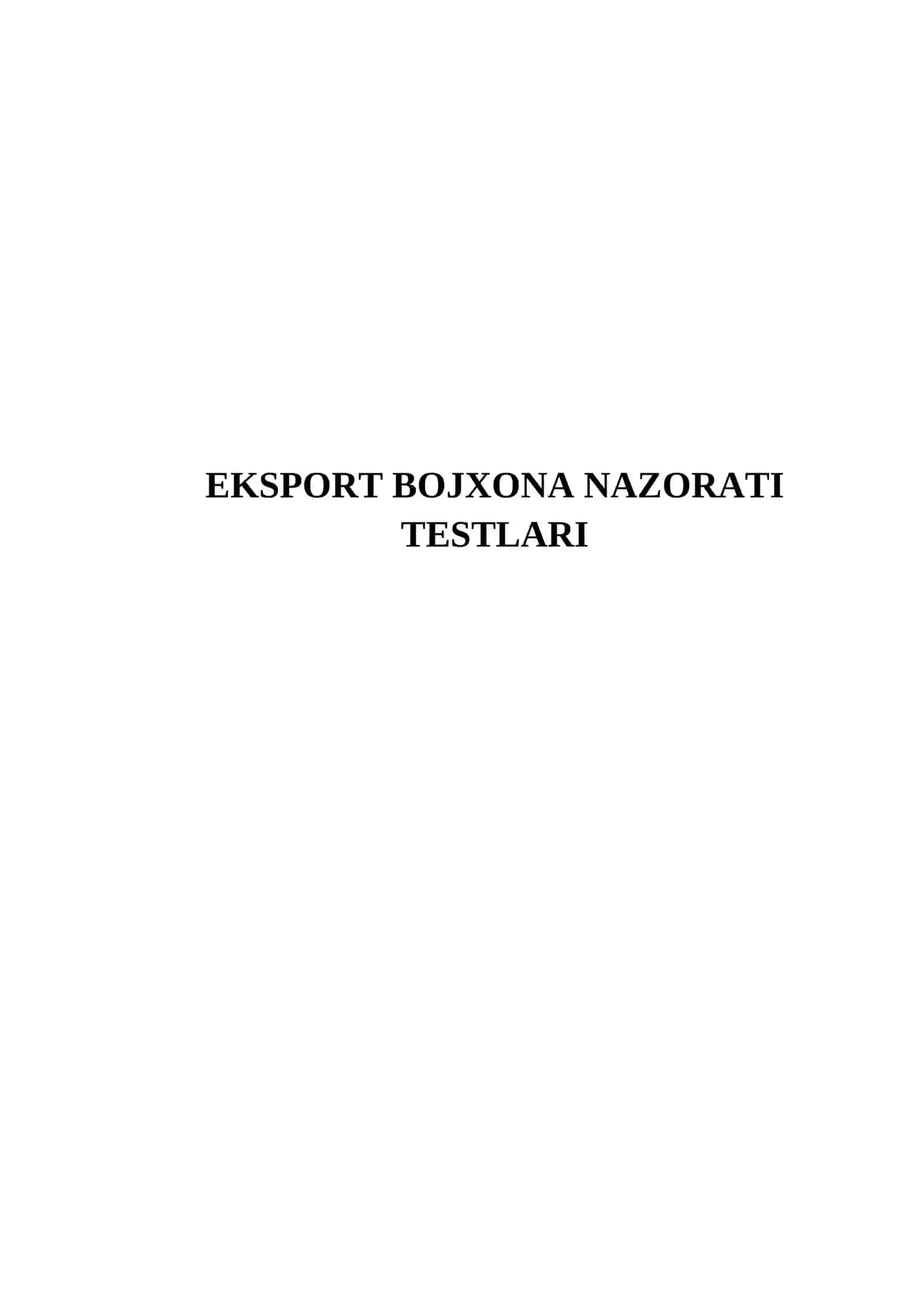 EKSPORT BOJXONA NAZORATI TESTLARI 2