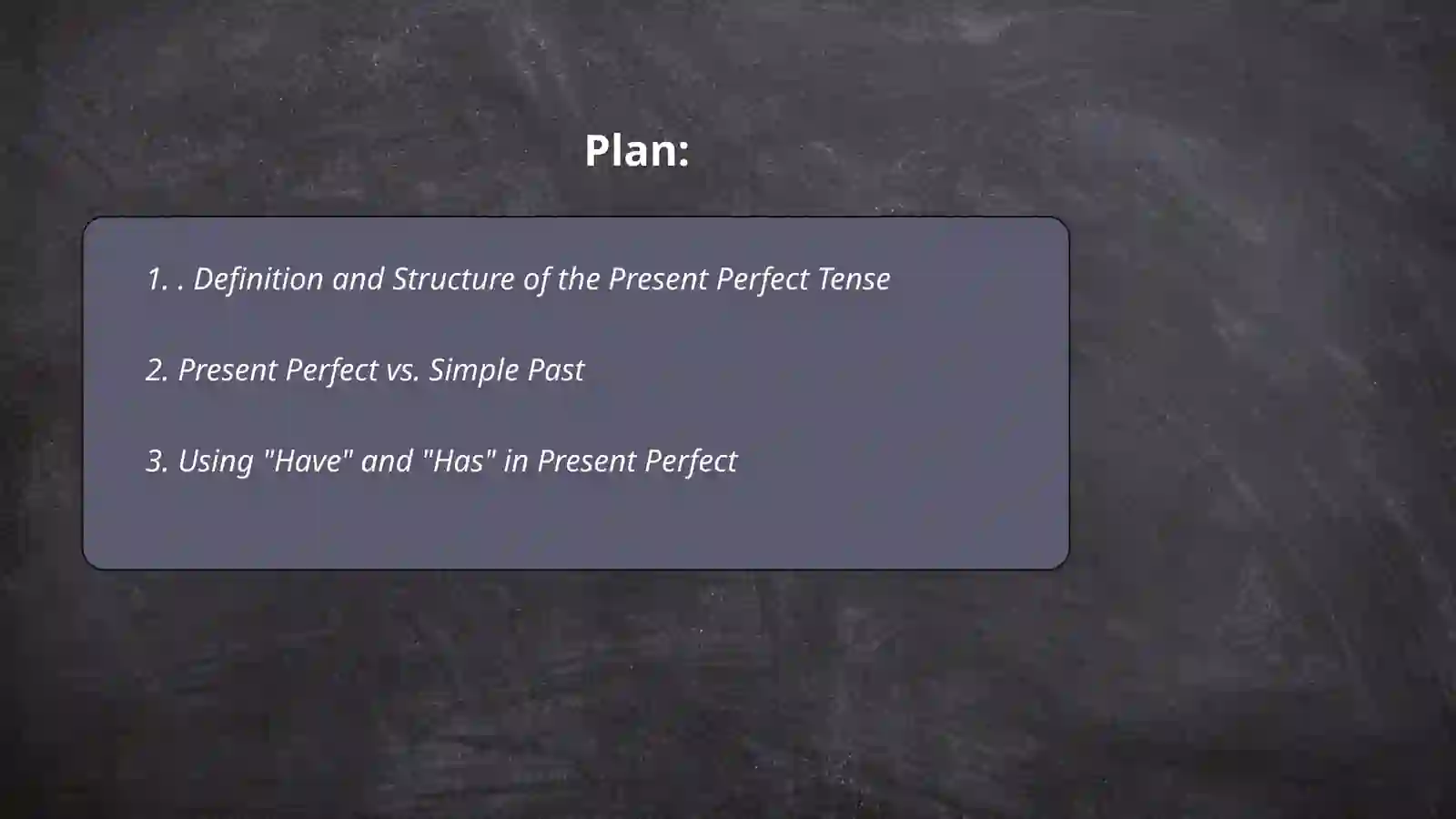 Present Perfect tens 2