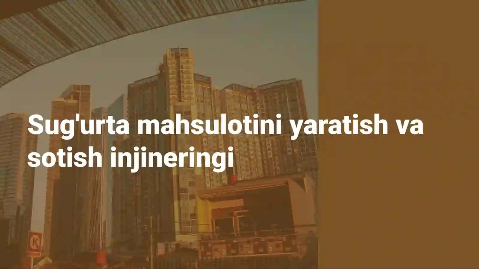 Sug'urta Mahsulotlarini Yaratish Jarayoni 2
