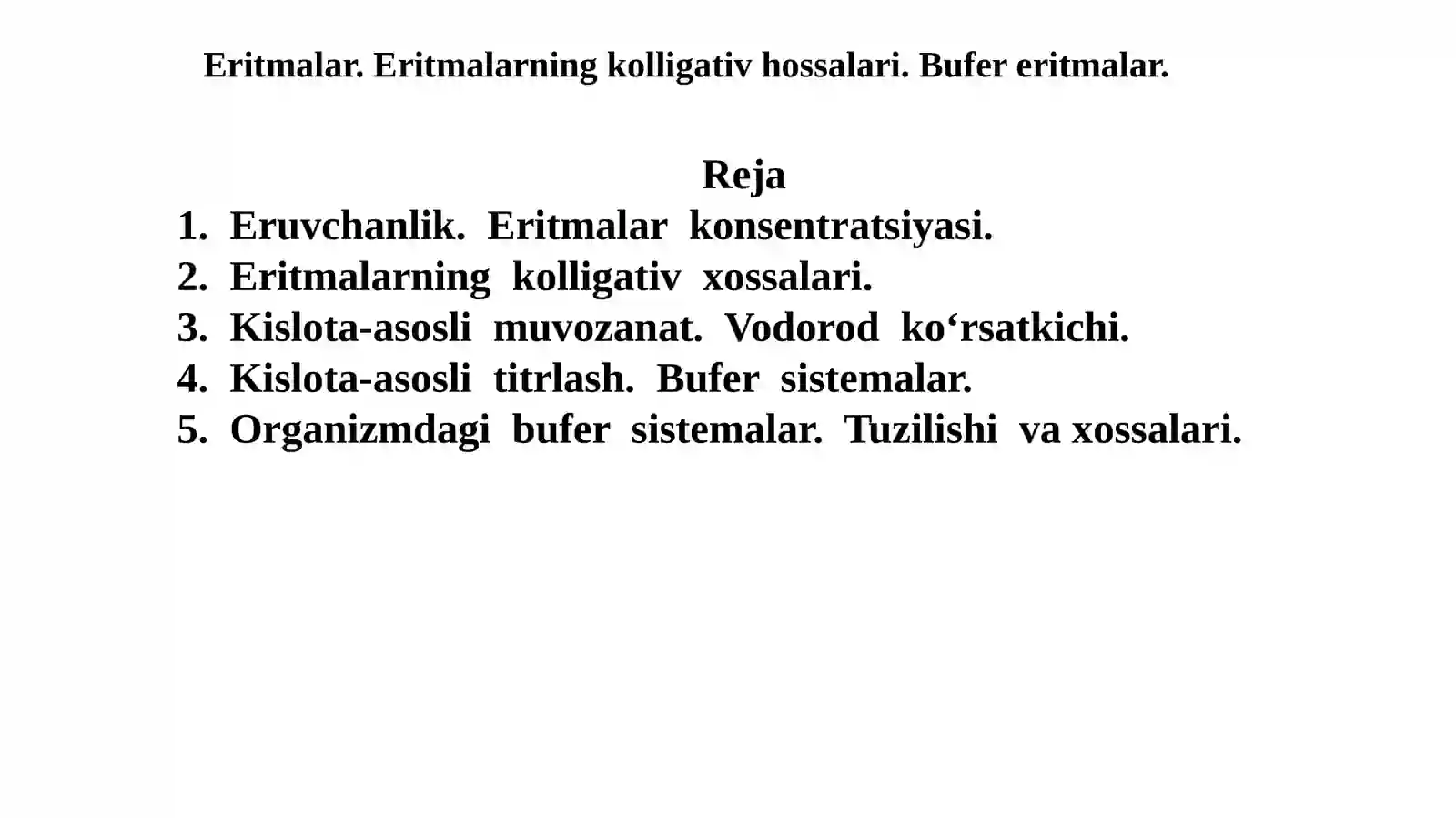 Eritmalar. Eritmalarning kolligativ hossalari. Bufer eritmalar. 2